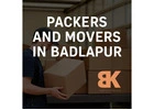Looking for Reliable Packers and Movers in Badlapur?